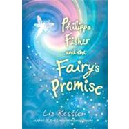 Philippa Fisher and the Fairy's Promise by KESSLER, LIZ, 9780763650315