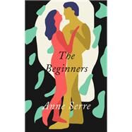 The Beginners by Serre, Anne; Hutchinson, Mark, 9780811230315