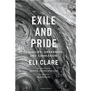 Exile & Pride by Clare, Eli; Morales, Aurora Levins; Spade, Dean (AFT), 9780822360315