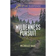 Wilderness Pursuit by Karl, Michelle, 9781335490315