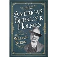 America's Sherlock Holmes by Hunt, William R.; Clark, Jerry, 9781493040315