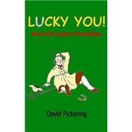 Lucky You! by Pickering, David, 9781523730315