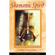 Shamanic Spirit by Meadows, Kenneth, 9781591430315