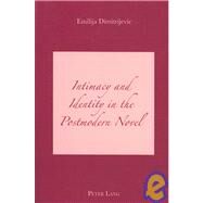 Intimacy and Identity in the Postmodern Novel by Dimitrijevic, Emilija, 9783039110315