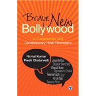 Brave New Bollywood by Kumar, Nirmal; Chaturvedi, Preeti, 9789351500315
