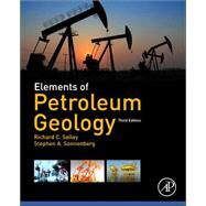 Elements of Petroleum Geology by Selley; Sonnenberg, 9780123860316