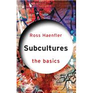 Subcultures: The Basics by Haenfler; Ross, 9780415530316