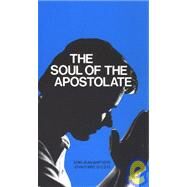 The Soul of the Apostolate by Chautard, Jean-Baptiste, 9780895550316
