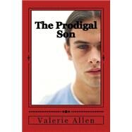 The Prodigal Son by Allen, Valerie, 9781517640316
