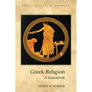 Greek Religion A Sourcebook by Warrior, Valerie M., 9781585100316