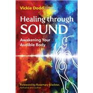 Healing through Sound by Vickie Dodd, 9798888500316