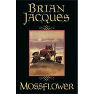 Mossflower by Jacques, Brian; Elliott, David W., 9780399240317