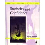 Statistics with Confidence : An Introduction for Psychologists by Michael J Smithson, 9780761960317