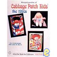 Encyclopedia of Cabbage Patch Kids*r; The 1990s by JanLindenberger, 9780764310317