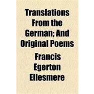 Translations from the German by Ellesmere, Francis Egerton, 9781154510317