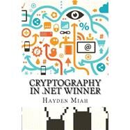 Cryptography in .net Winner by Miah, Hayden, 9781523330317