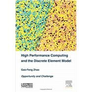 High Performance Computing and the Discrete Element Model by Zhao, Gao-feng, 9781785480317