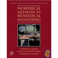 Numerical Methods in Biomedical Engineering by Dunn; Constantinides; Moghe, 9780121860318