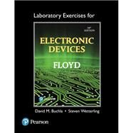 Laboratory Exercises for Electronic Devices by Floyd, Thomas L.; Wetterling, Steve, 9780134420318