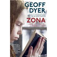 Zona A Book About a Film About a Journey to a Room by DYER, GEOFF, 9780307390318