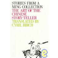 Stories from a Ming Collection The Art of the Chinese Storyteller by Birch, Cyril; Menglong, Feng, 9780802150318