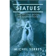 Statues The Second Book of Foundations by Serres, Michel; Burks, Randolph, 9781472530318