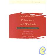 Peacekeepers, Politicians, and Warlords by Alao, Abiodun; Mackinlay, John; Olonisakin, Funmi, 9789280810318