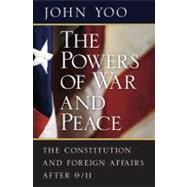The Powers Of War And Peace by Yoo, John, 9780226960319