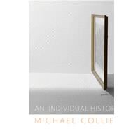 An Individual History Poems by Collier, Michael, 9780393350319