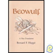 Beowulf: A New Translation by Huppe, Bernard Felix, 9780866980319