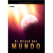 El Ocaso del Mundo / The Twilight World by Horodesky, Gladys; Garca, Jos Antonio Alas, 9781502900319