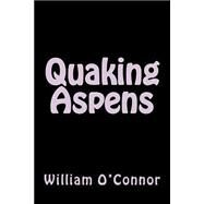 Quaking Aspens by O'Connor, William, 9781503060319