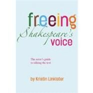 Freeing Shakespeare's Voice by Linklater, Kristin, 9781559360319