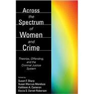 Across the Spectrum of Women and Crime by Susan Sharp, 9781594600319