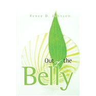 Out of the Belly by Johnson, Renee D., 9781597810319