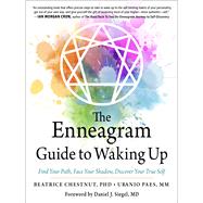 The Enneagram Guide to Waking Up by Beatrice Chestnut; Uranio Paes, 9781642970319