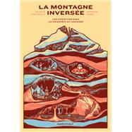 La Montagne inverse by Romain Lescurieux; Antonin Vabre, 9782381340319