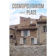 Cosmopolitanism and Place by Wahman, Jessica; Medina, Jos M.; Stuhr, John J., 9780253030320