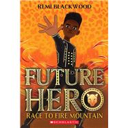 Future Hero by Blackwood, Remi, 9781338790320
