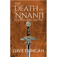 The Death of Nnanji by Duncan, Dave, 9781497640320