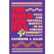 The Hold Life Has by Allen, Catherine J., 9781588340320
