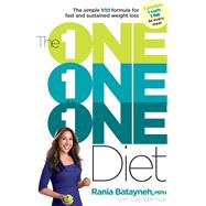 The One One One Diet The Simple 1:1:1 Formula for Fast and Sustained Weight Loss by Batayneh, Rania; Adamson, Eve, 9781623360320