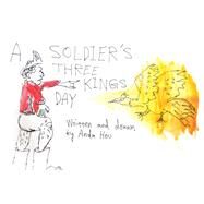 A Soldier’s Three Kings Day by Hou, Anda, 9781796000320