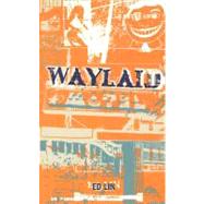 Waylaid by Lin, Ed, 9781885030320
