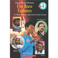 Five Brave Explorers (Scholastic Reader, Level 4) by Garnett, Ron; Hudson, Wade, 9780590480321
