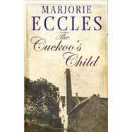 The Cuckoo's Child by Eccles, Marjorie, 9780727880321