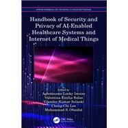 Handbook of Security and Privacy of AI-Enabled Healthcare Systems and Internet of Medical Things by Agbotiname Lucky Imoize, 9781003370321