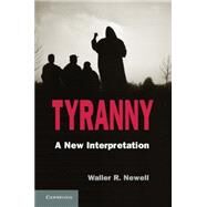 Tyranny by Newell, Waller R., 9781107010321