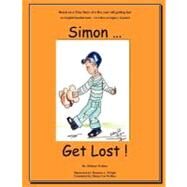 Simon...get Lost! by Webber, Simon; Wright, Ramona; Webber, Diana Con, 9781470040321