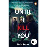 Living With a Serial Killer by Balmer, Delia, 9781529920321